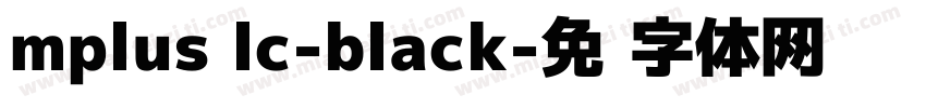 mplus lc-black字体转换